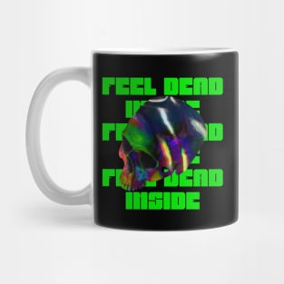 feel dead inside Mug